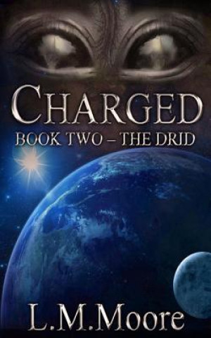 Charged: Book Two - The Drid