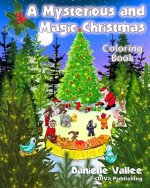 A Mysterious and Magic Christmas - Coloring Book
