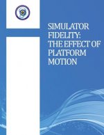 Simulator Fidelity: The Effect of Platform Motion