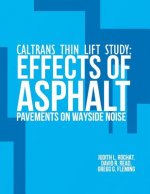 Caltrans Thin Lift Study: Effects of Asphalt Pavements on Wayside Noise