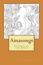 Amasongs: Sayings of the Idius