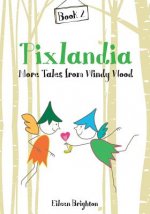 Pixlandia More Tales From Windy Wood