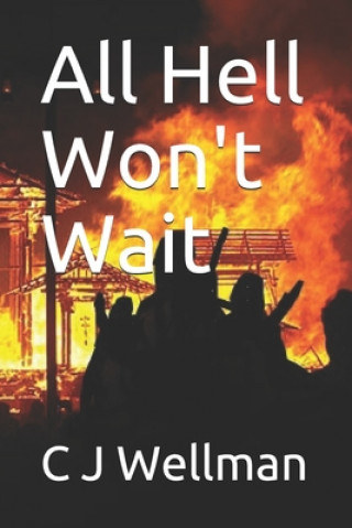 All Hell Won't Wait: Book Two