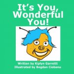 It's You Wonderful You!
