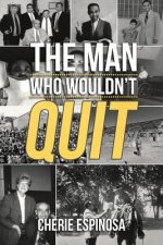 The Man Who Wouldn't Quit