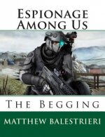 Espionage Among Us: The Begging