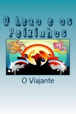 O Leao e os Peixinhos: Historias em verso para criancas