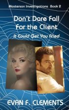 Don't Dare Fall For The Client: It Could Get You Fried