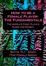 How to be a Female Player: The Fundamentals