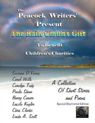 The Rain Cloud's Gift Special Illustrated Edition: To Benefit Children's Charities