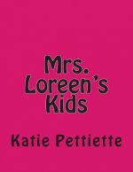 Mrs. Loreen's Kids
