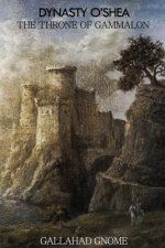 Dynasty O'Shea: The Throne of Gammalon