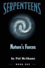 Serpenteens-Nature's Forces