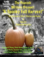 A Spooky Fall Harvest: The Peacock Writers Present