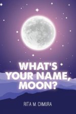 What's Your Name, Moon?