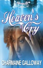 Heaven's Cry: A Short Story