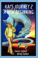 Kai's Journey 2: : A New Beginning