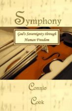 Symphony: God's Sovereignty through Human Freedom