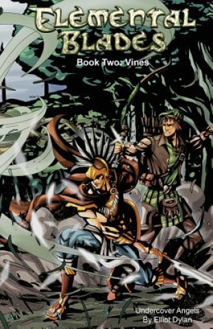 Elemental Blades: Book Two: Vines