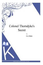 Colonel Thorndyke's Secret