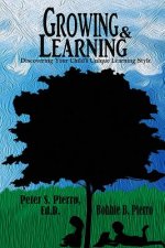 Growing and Learning: Discovering Your Child's Unique Learning Style