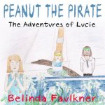 Peanut the Pirate: The Adventures of Lucie