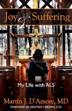 Joy and Suffering: My Life with ALS