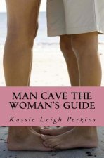 Man Cave The Woman's Guide