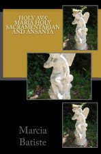 Holy Ava' Maria Holy Sacramentarian and Ansanta
