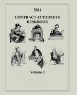 Contract Attorneys Deskbook, 2011, Volume I: Volume Ia - Chapters 1-10