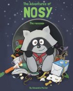 The Adventures of Nosy the Raccoon