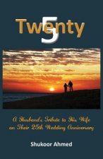 Twenty5: A Husband's Tribute to his Wife on their 25th Wedding Anniversary