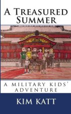 A Treasured Summer: (a Military Kids' Adventure)