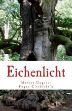 Eichenlicht: Fogos G'schicht'n - Band 7