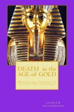 Death in the Age of Gold: Murder and Intrigue in Egypt's New Kingdom