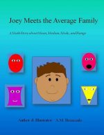 Joey Meets the Average Family: A Math Story About Mean, Median, Mode, and Range