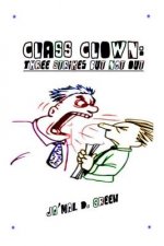 Class Clown: Three Strikes But Not Out