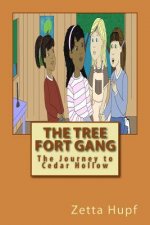 The Tree Fort Gang: The Journey to Cedar Hollow