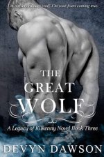The Great Wolf: A Legacy of Kilkenny Novel