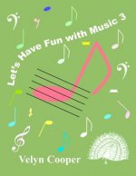 Let's Have Fun With Music 3