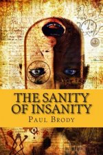 The Sanity of Insanity: The Fascinating and Troubled Lives of Writers