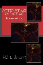 Attempting to Define: Mourning