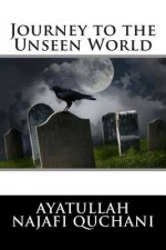 Journey to the Unseen World