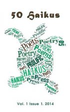 50 Haikus: Vol. I Issue I