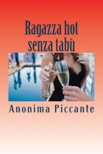 Ragazza hot senza tab?: Racconti erotici