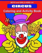 Circus Coloring and Activity Book: Boys and Girls 3-8