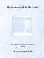 Die Wissenschaft der Gymnastik: Band 2: Daten & Diagramme für Wissenschaft Labor