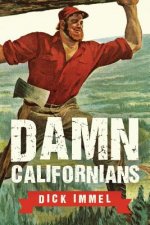 Damn Californians: A Family's Great Escape