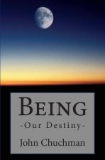 Being: Our Destiny