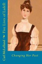 Five Lives of Ladell: : Changing Her Past